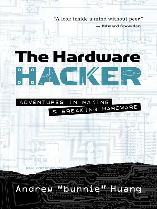 Title details for The Hardware Hacker by Andrew Bunnie Huang - Available